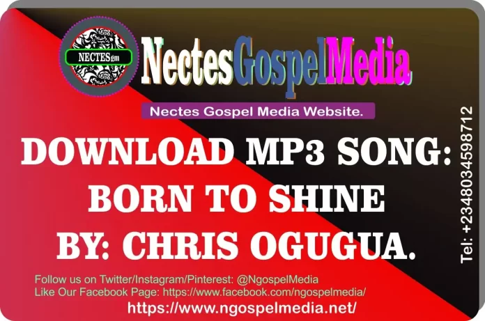 Chris Ogugua - Born To Shine