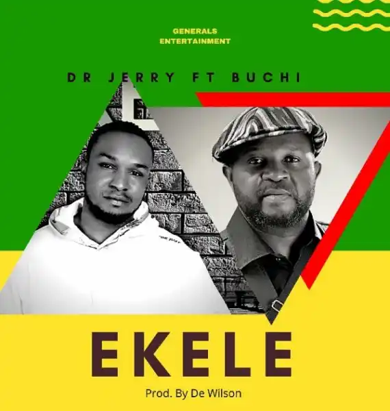 Ekele - Dr. Jerry Ft. Buchi